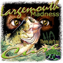 6624L LARGEMOUTH MADNESS.  THERE AIN'T NO CURE