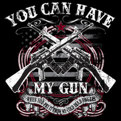 You Can Have My Gun!!