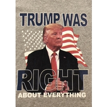 Trump Was Right About Everything